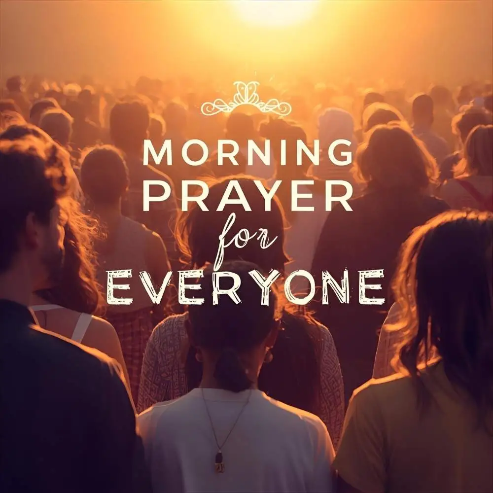 Morning Prayer for Everyone