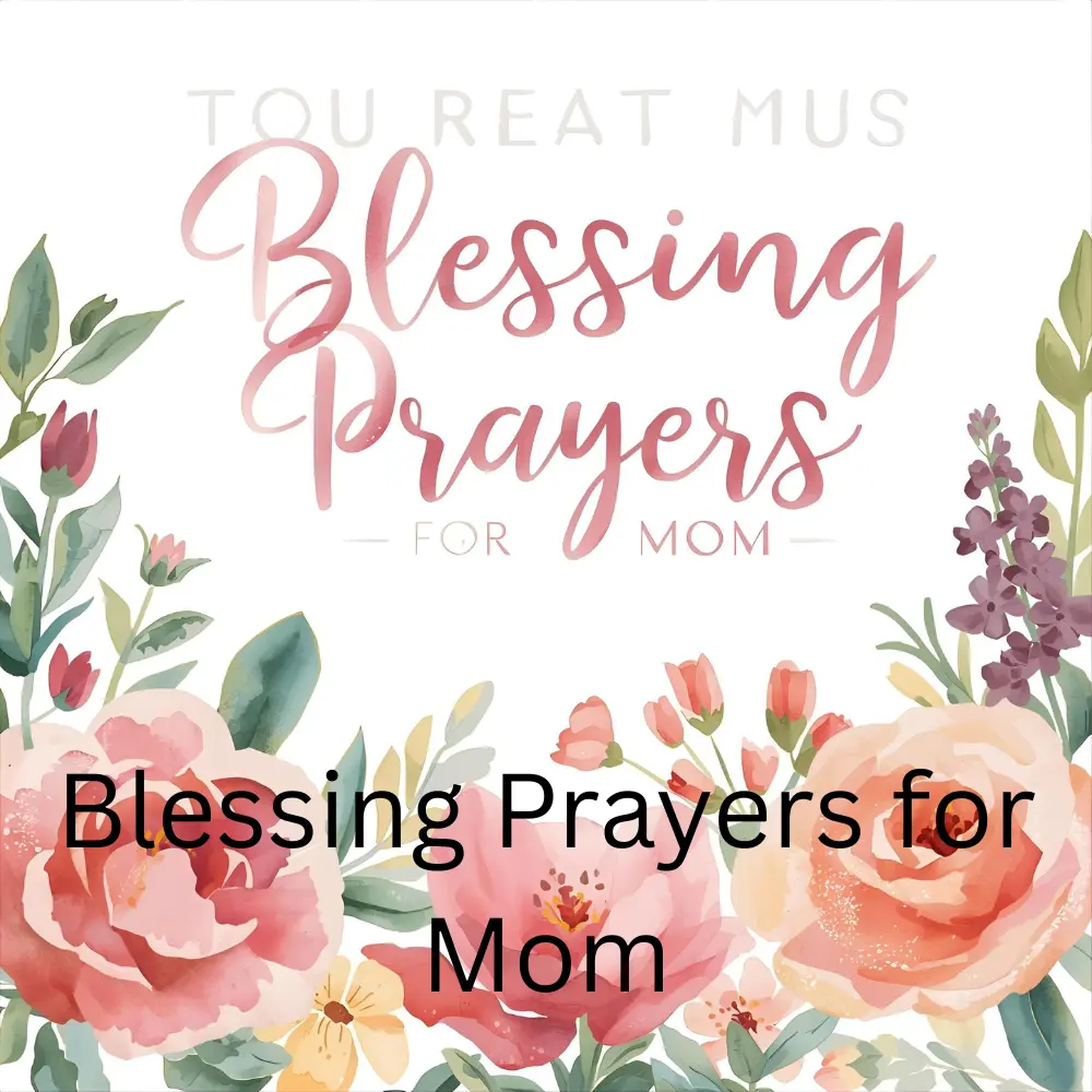 Blessing Prayers for Mom