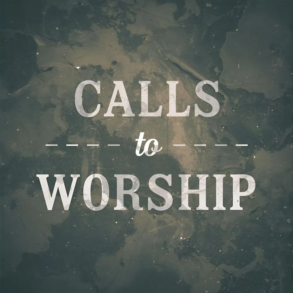 Calls to Worship Prayers of Approach