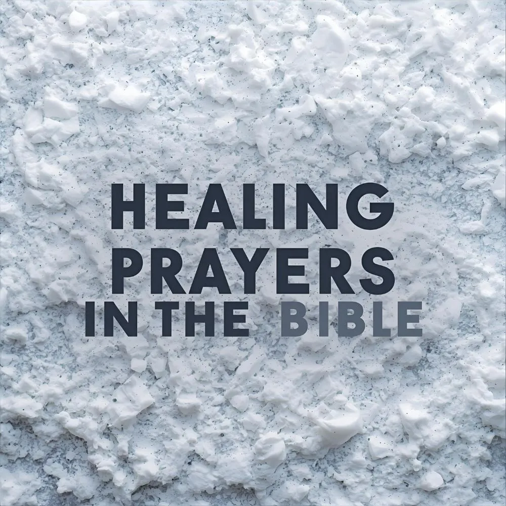 Healing Prayers in the Bible