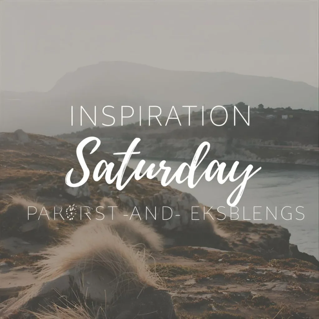 Inspiration Saturday Prayers and Blessings