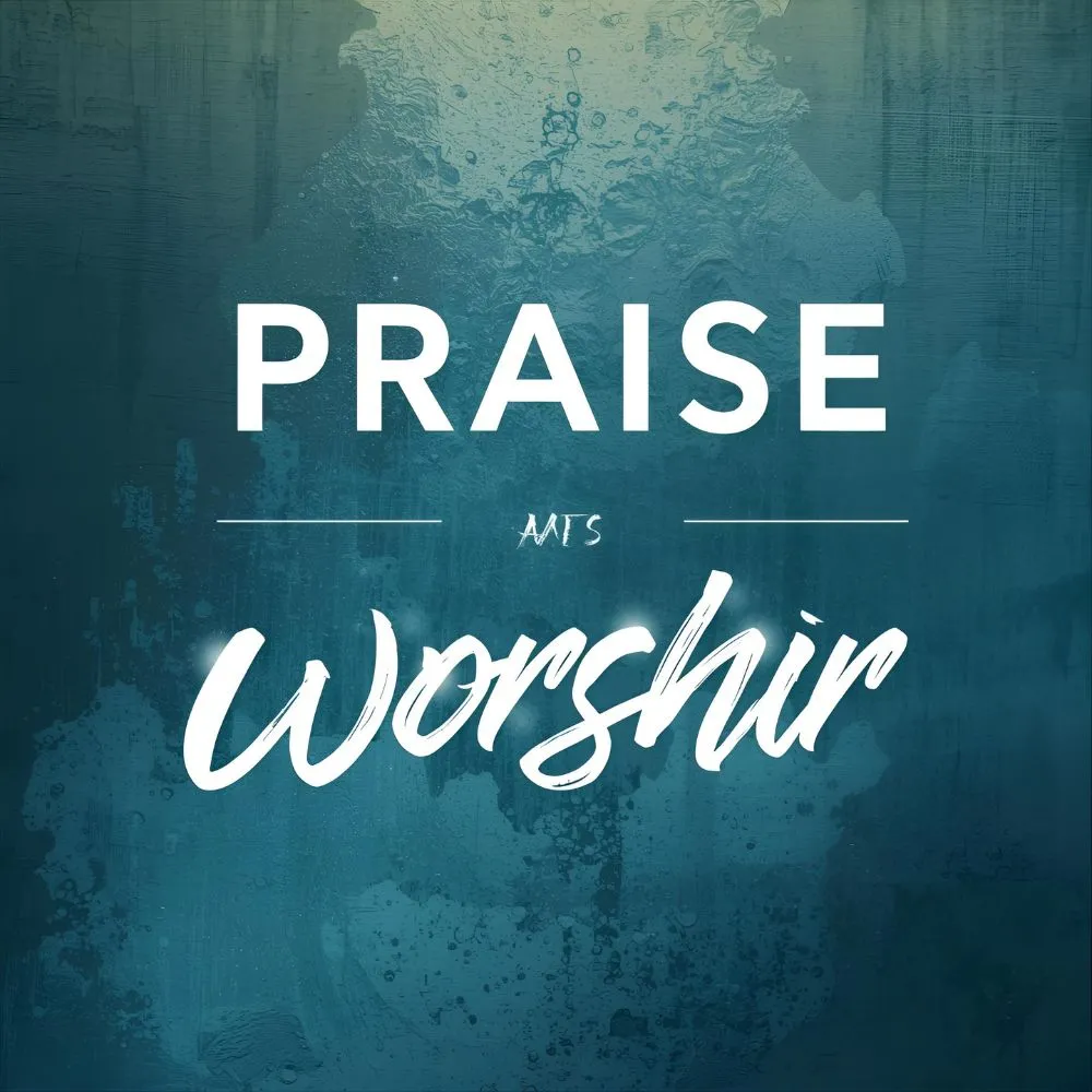 Praise and Worship Prayers