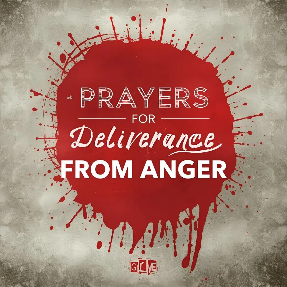 Prayers for Deliverance from Anger