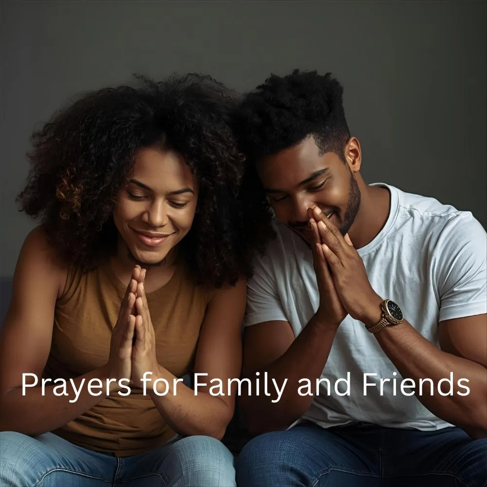 Prayers for Family and Friends