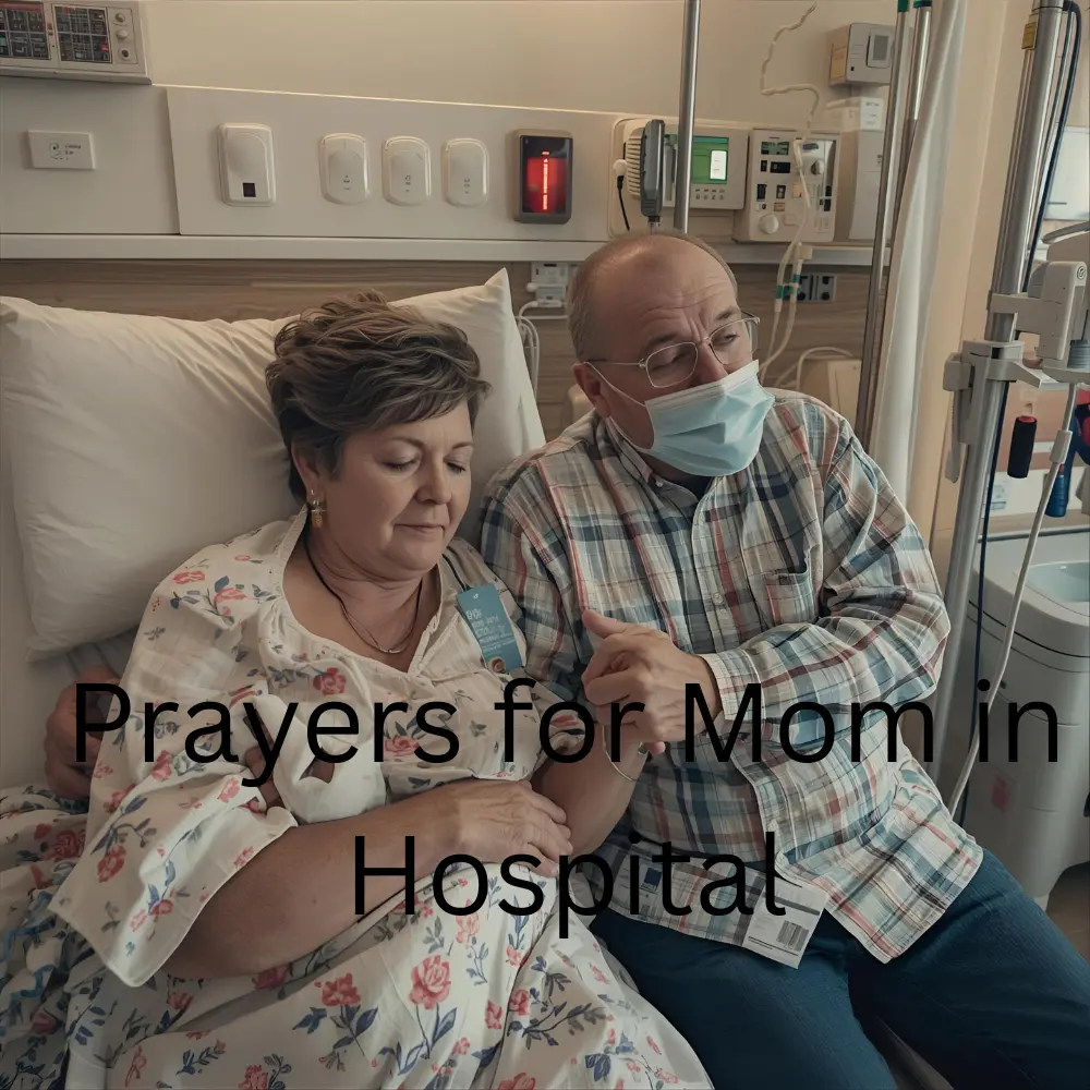 Prayers for Mom in Hospital
