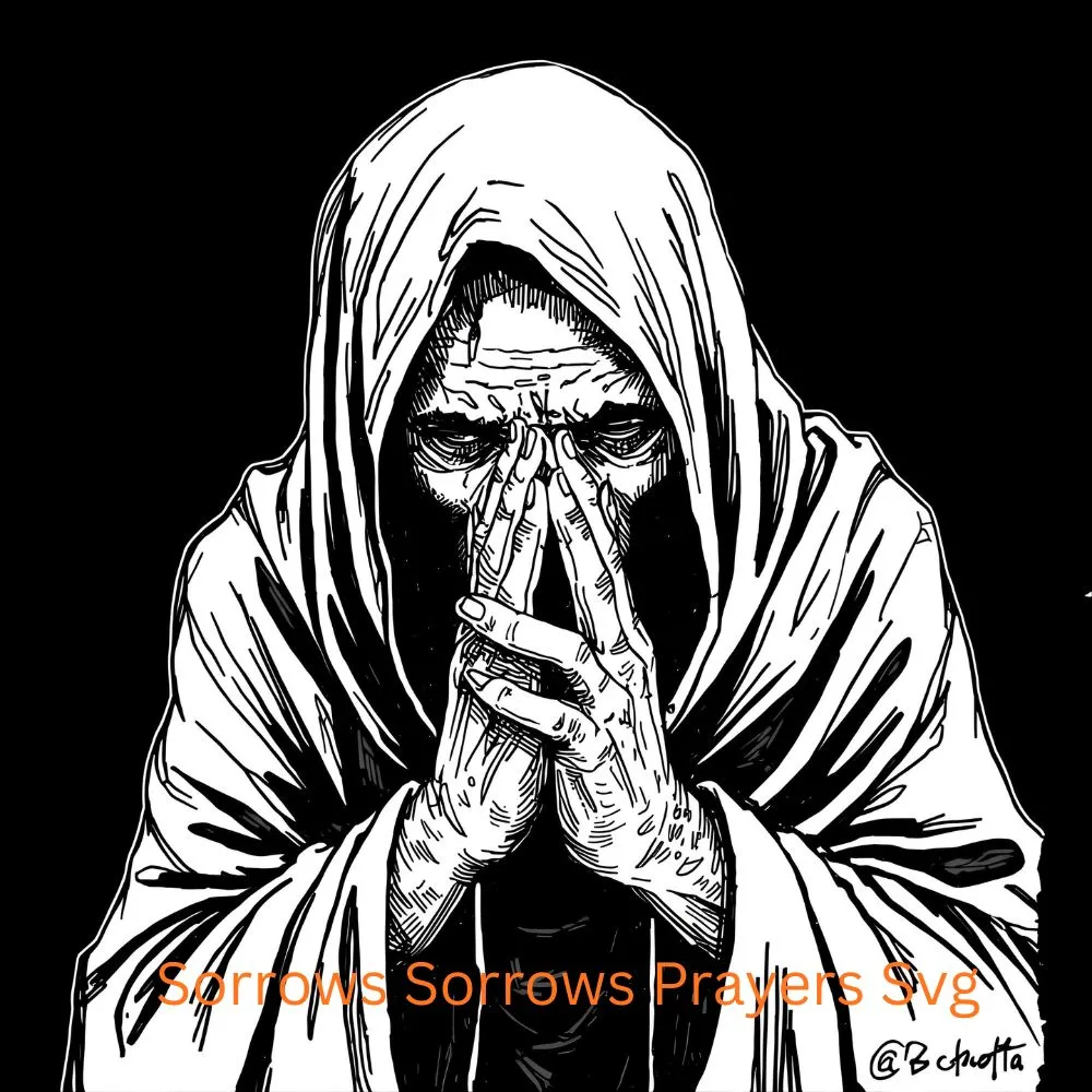 Sorrows Sorrows Prayers Svg
