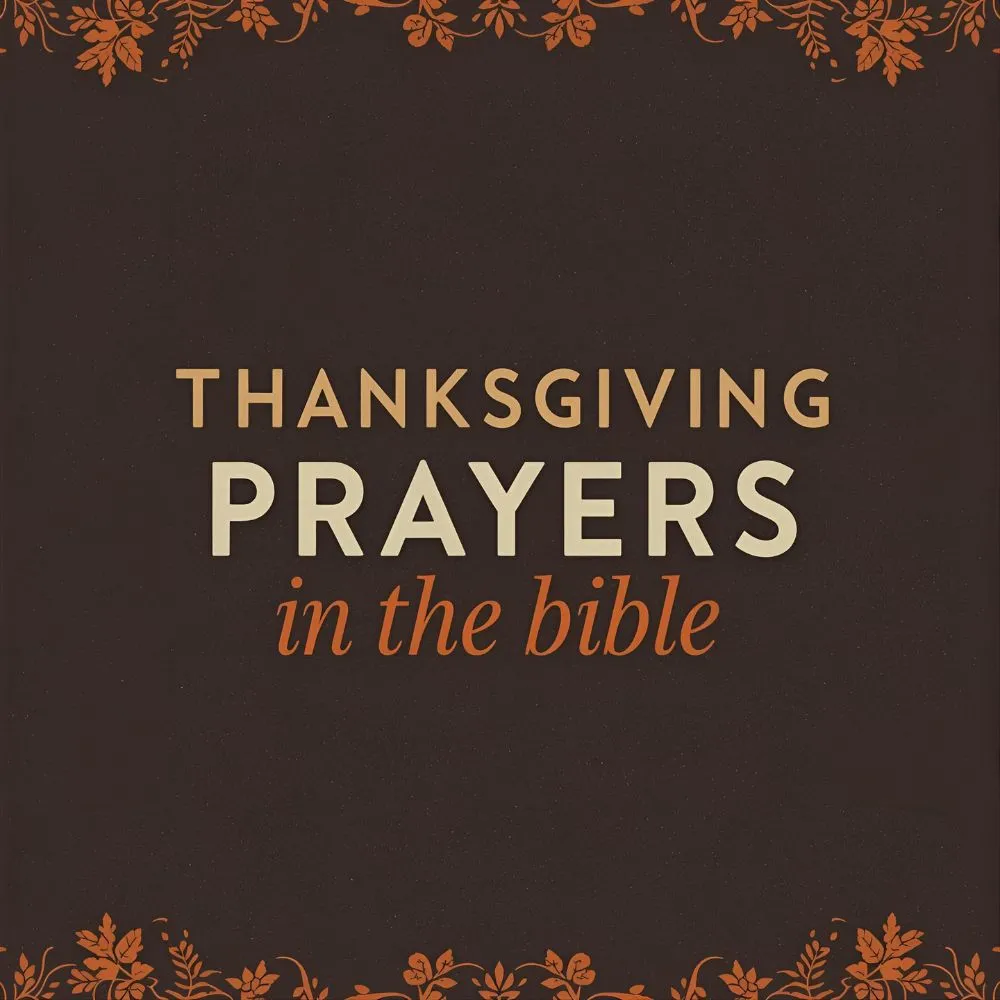 Thanksgiving Prayers in the Bible
