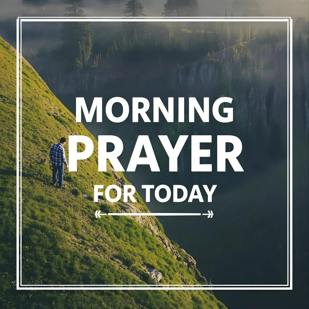 A Morning Prayer for Today