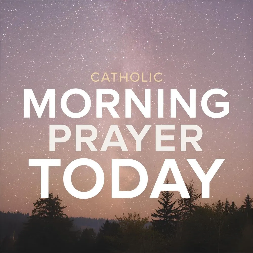 Catholic Morning Prayer Today