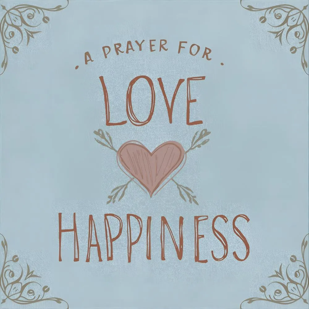 A Prayer for Love and Happiness