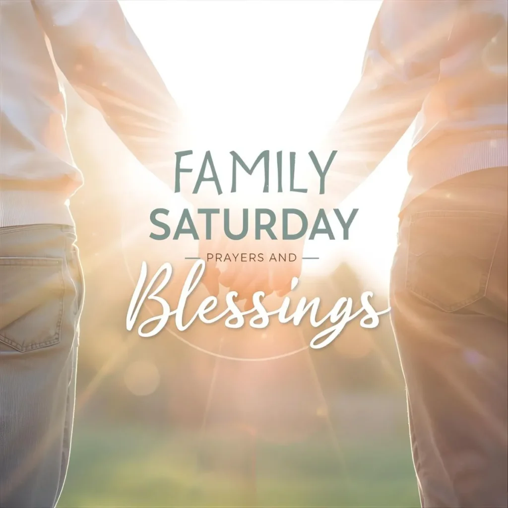 Family Saturday Prayers and Blessings