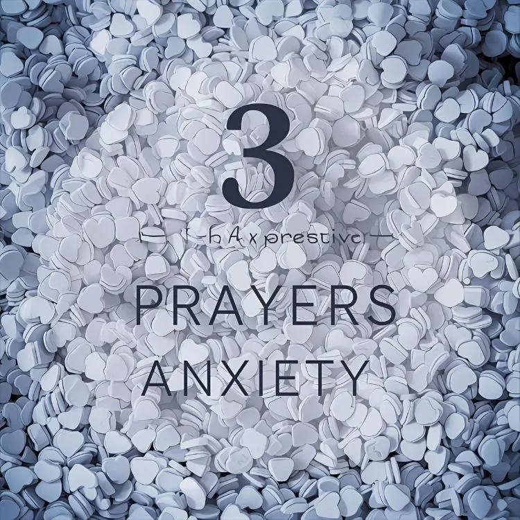 3 Prayers for Anxiety