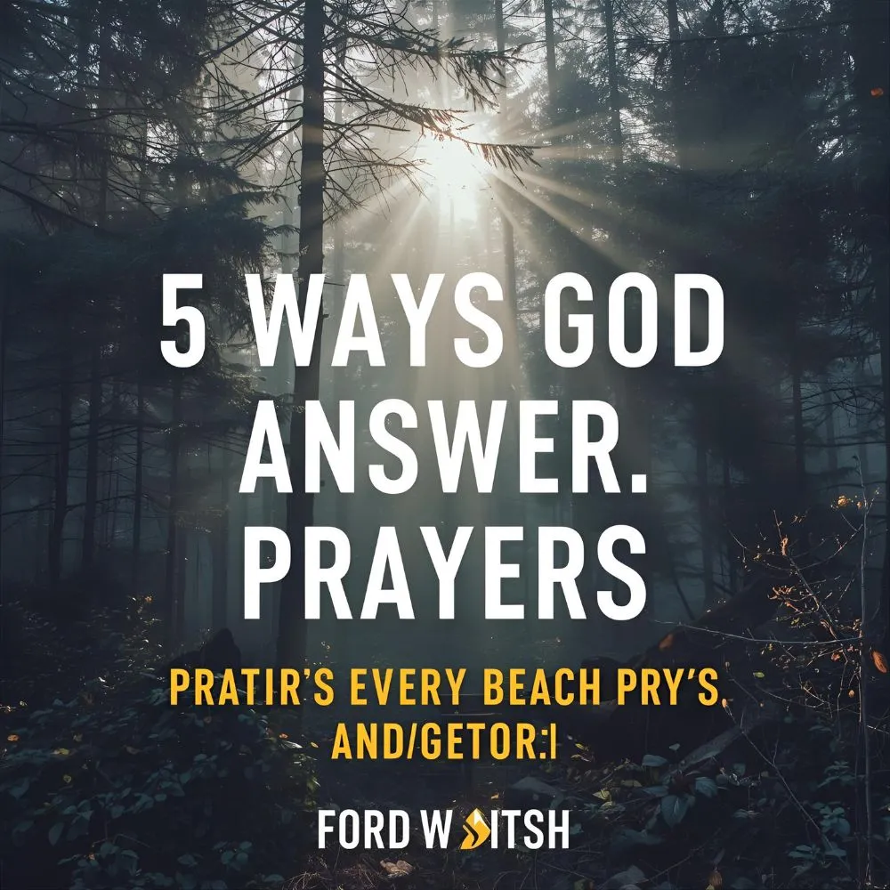 5 Ways God Answers Prayers
