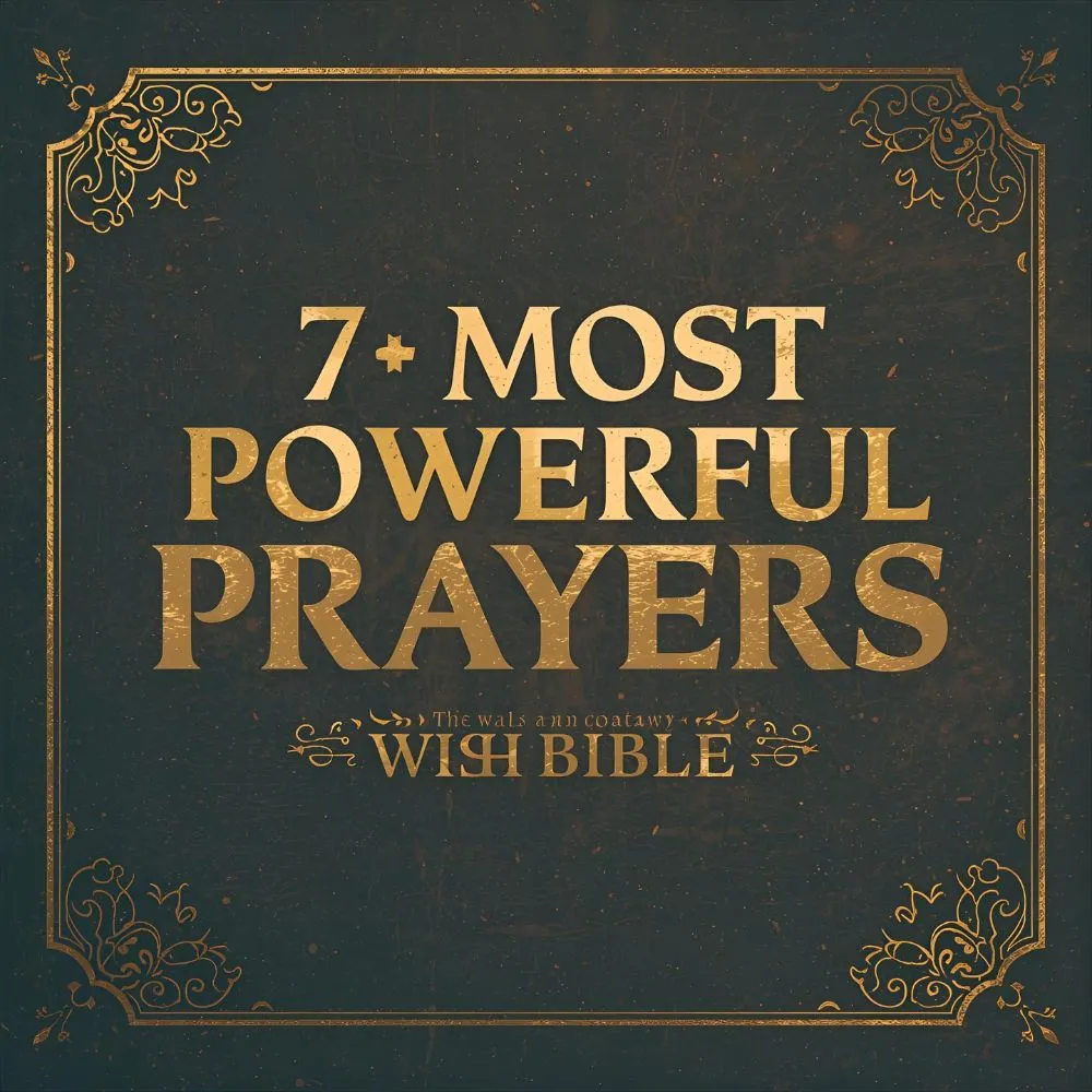 7 Most Powerful Prayers in the Bible