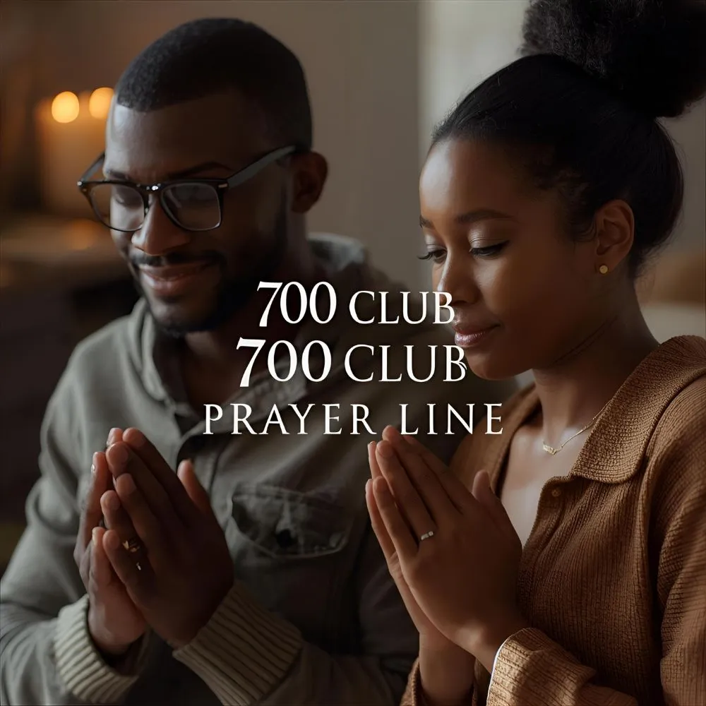 700 Club 24 Hour Prayer Line