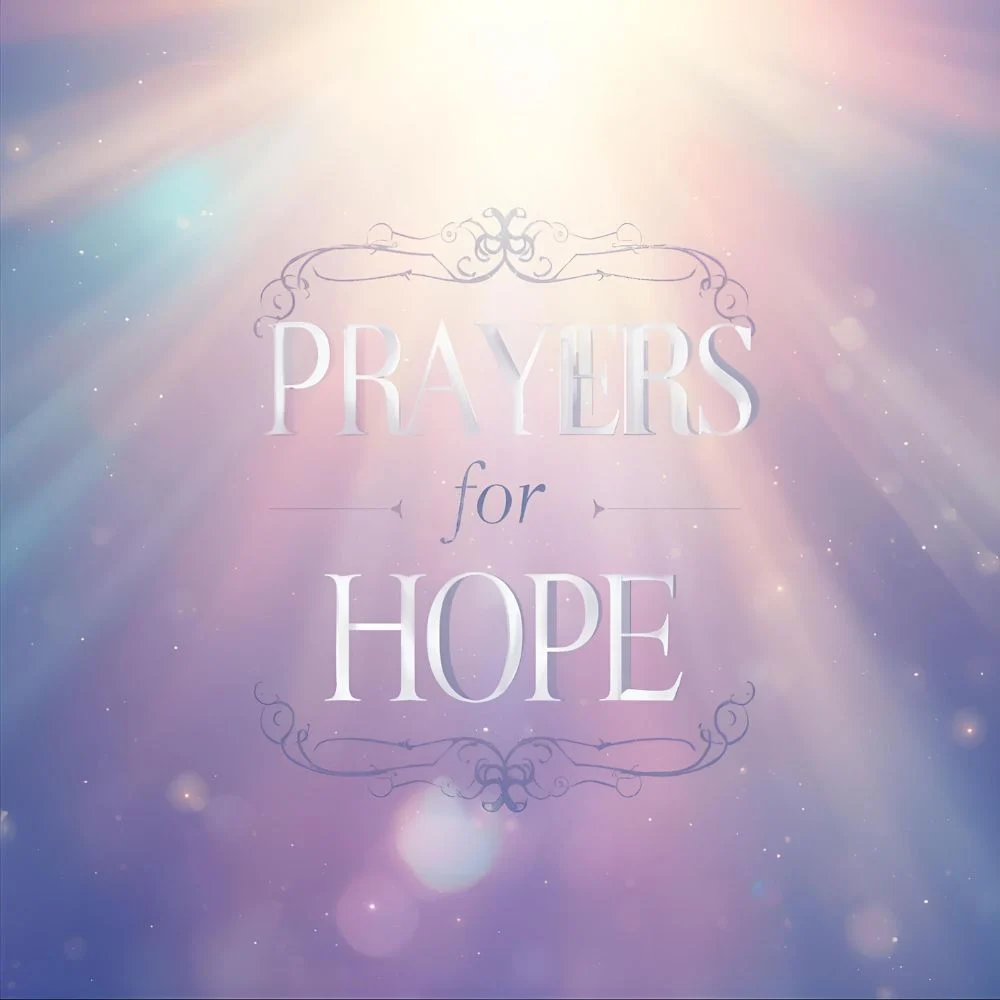 Prayers for Hope in Difficult Times