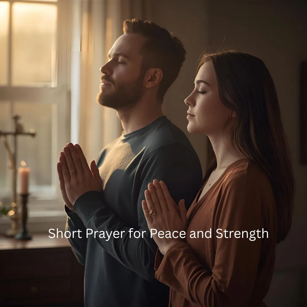 Short Prayer for Peace and Strength