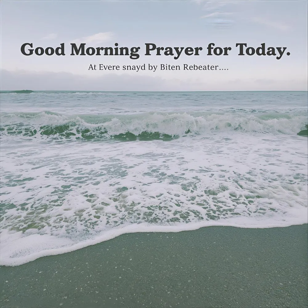 Good Morning Prayer for Today