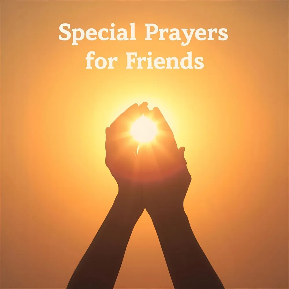 Special Prayers for Friends