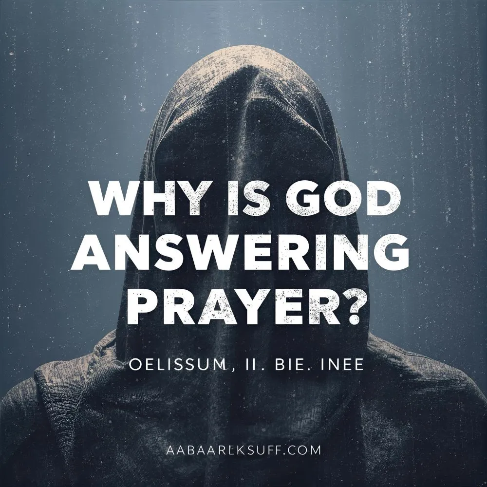 Why Is God Not Answering Prayer