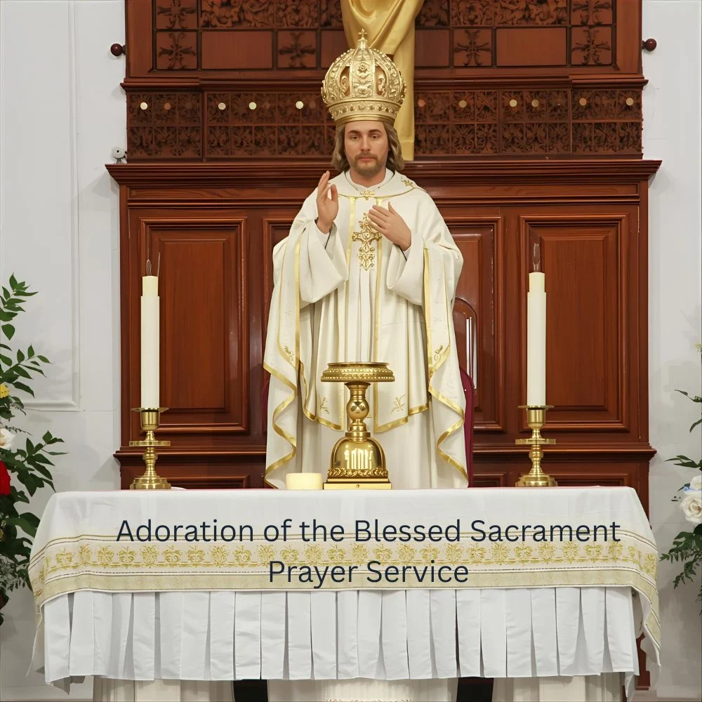 Adoration of the Blessed Sacrament Prayer Service