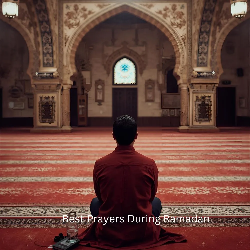 Best Prayers During Ramadan