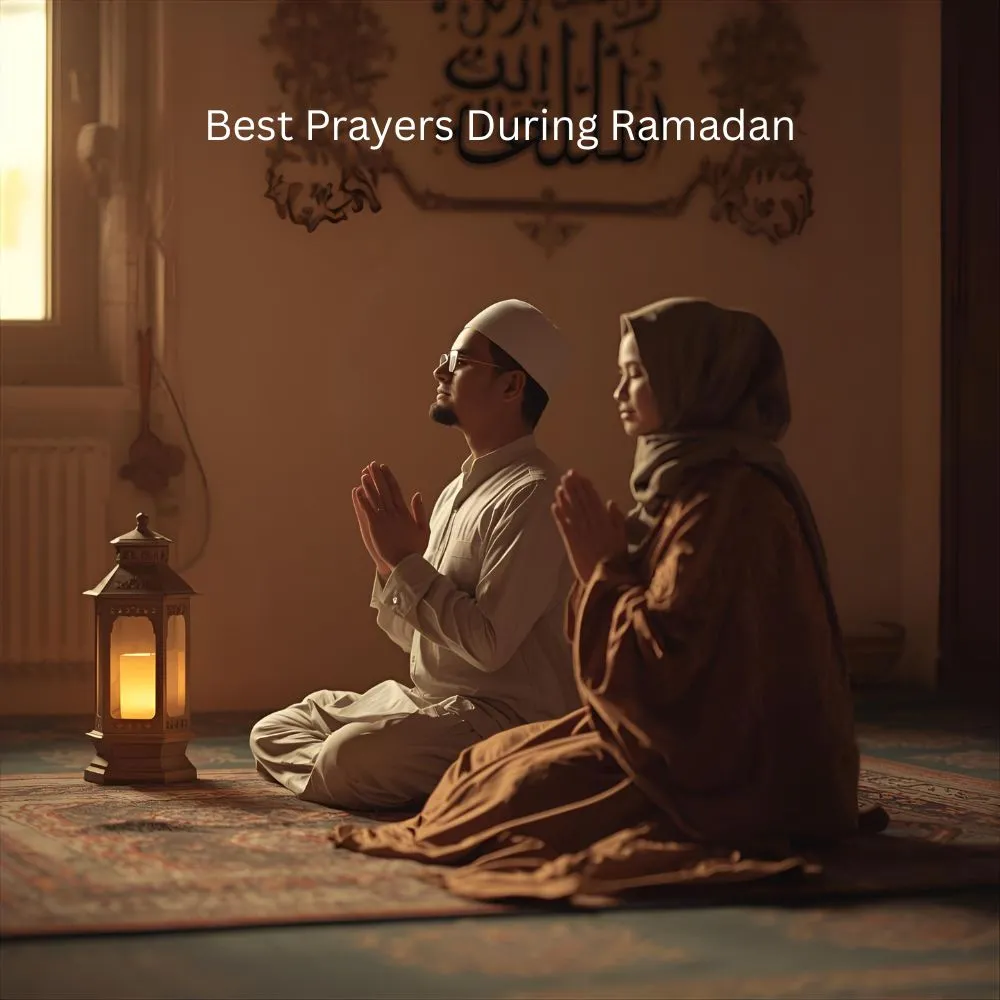Best Prayers During Ramadan