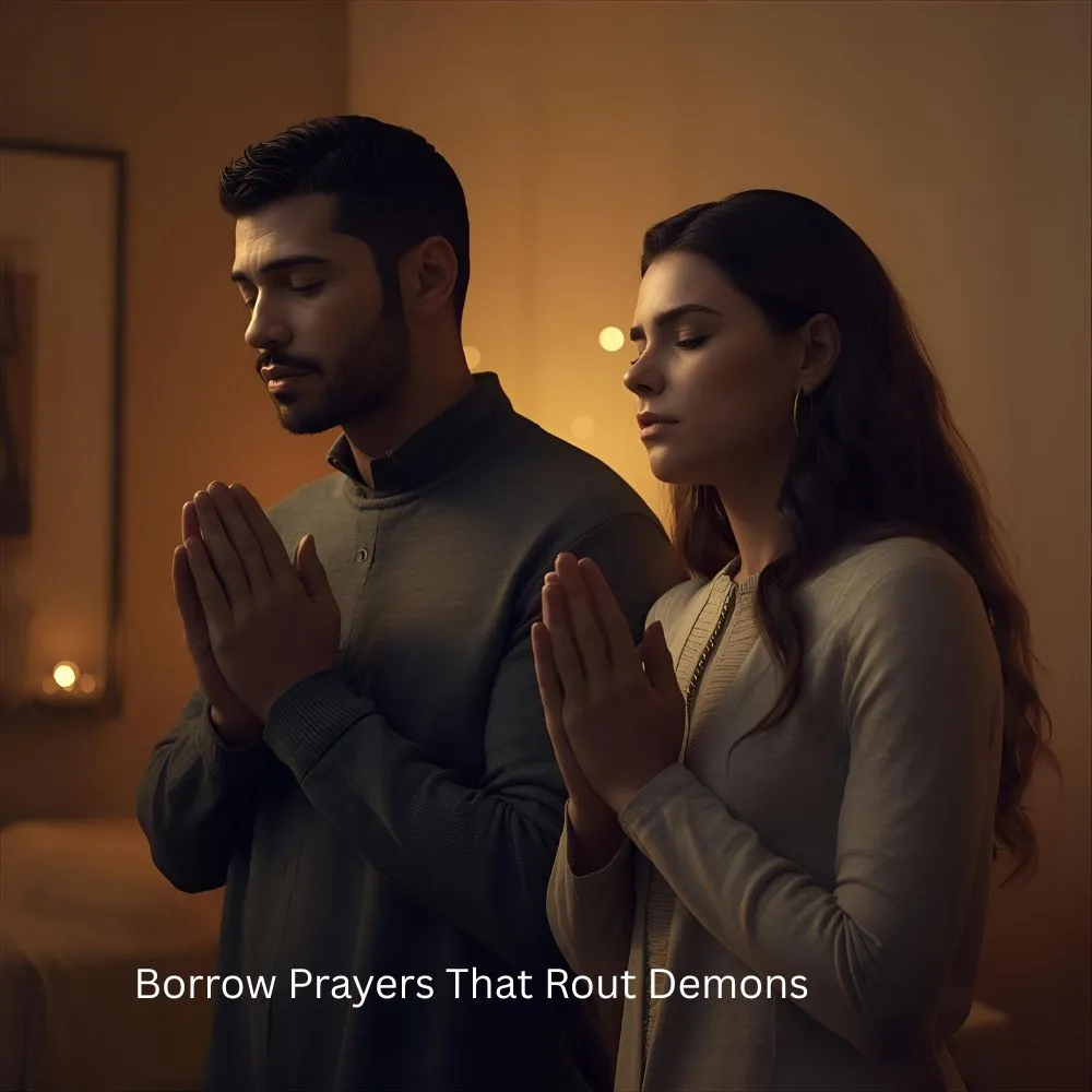 Borrow Prayers That Rout Demons