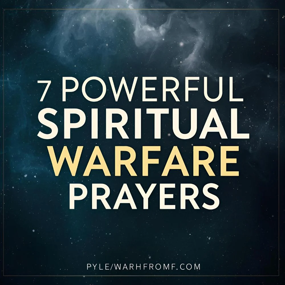 7 Powerful Spiritual Warfare Prayers