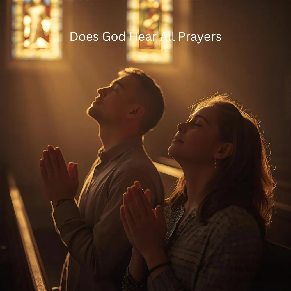Does God Hear All Prayers