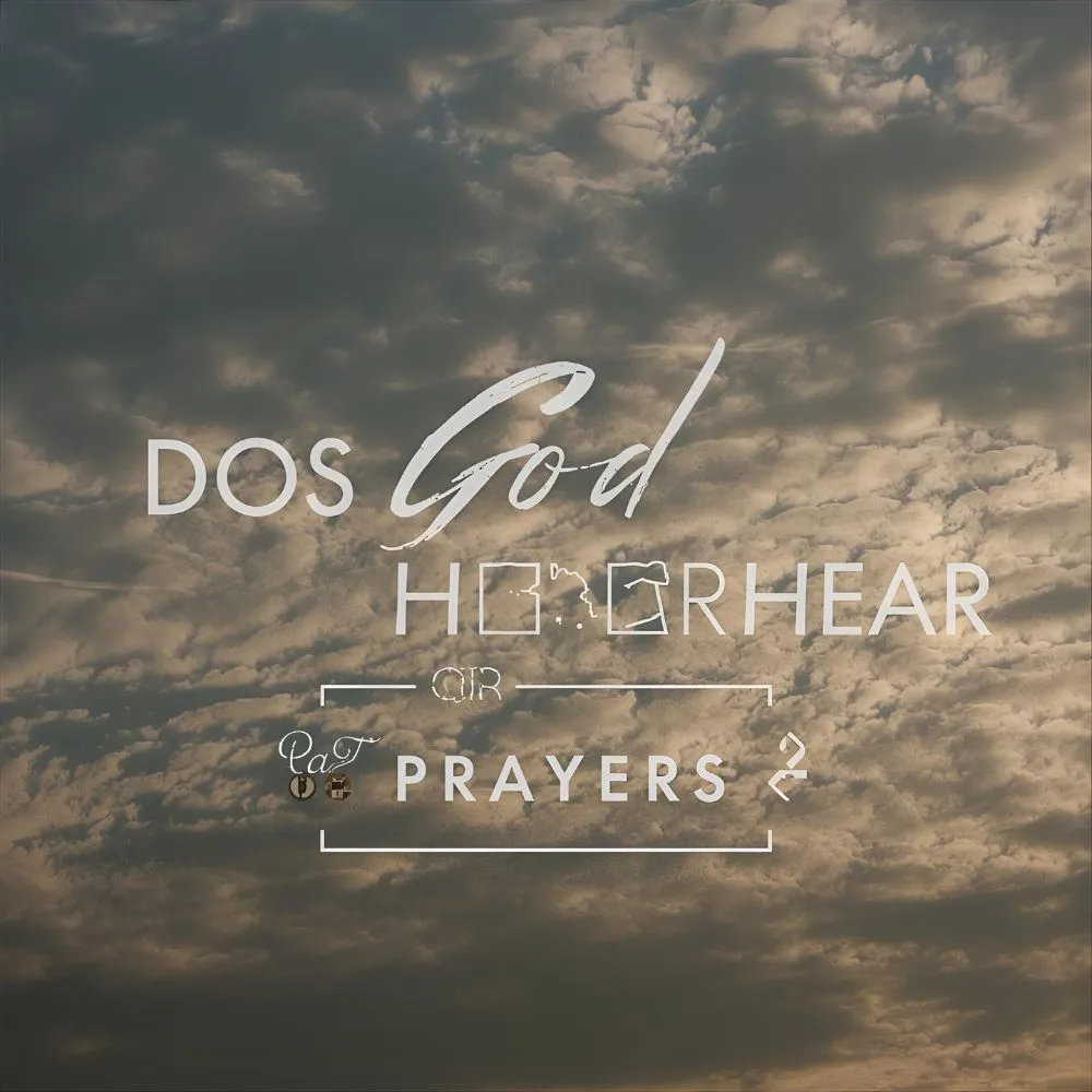 Does God Hear Our Prayers