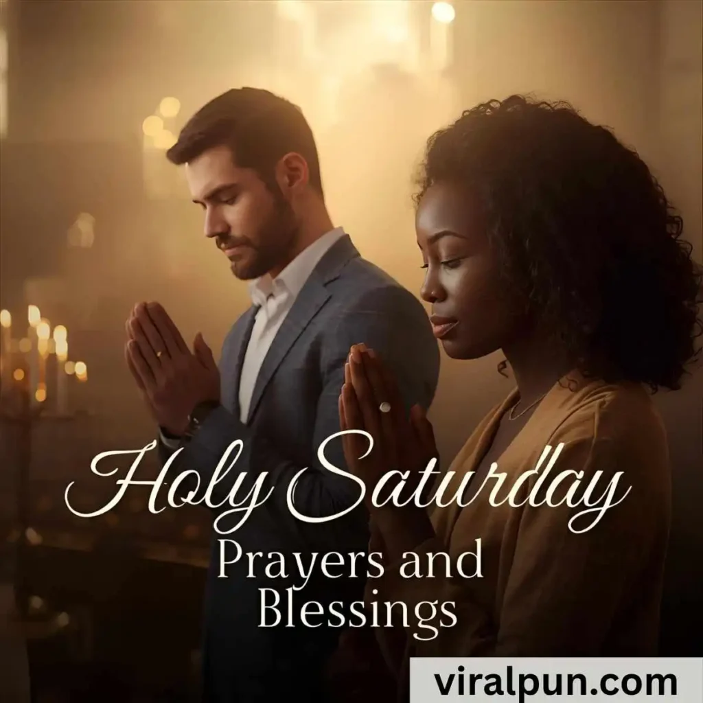 Holy Saturday Prayers and Blessings