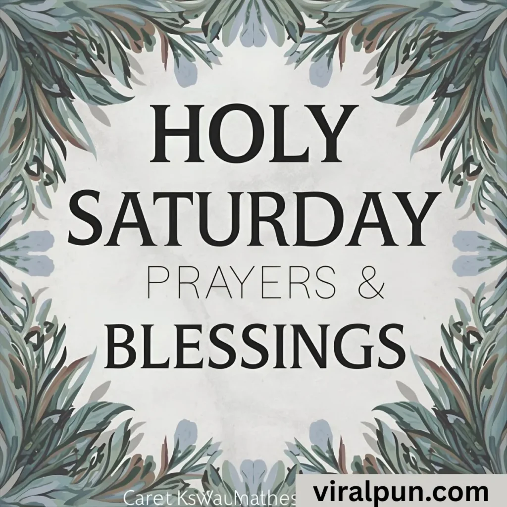 Holy Saturday Prayers and Blessings