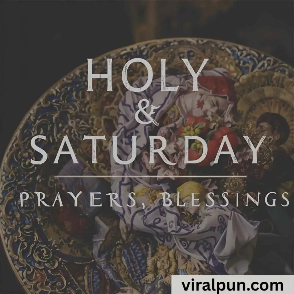 Holy Saturday Prayers and Blessings