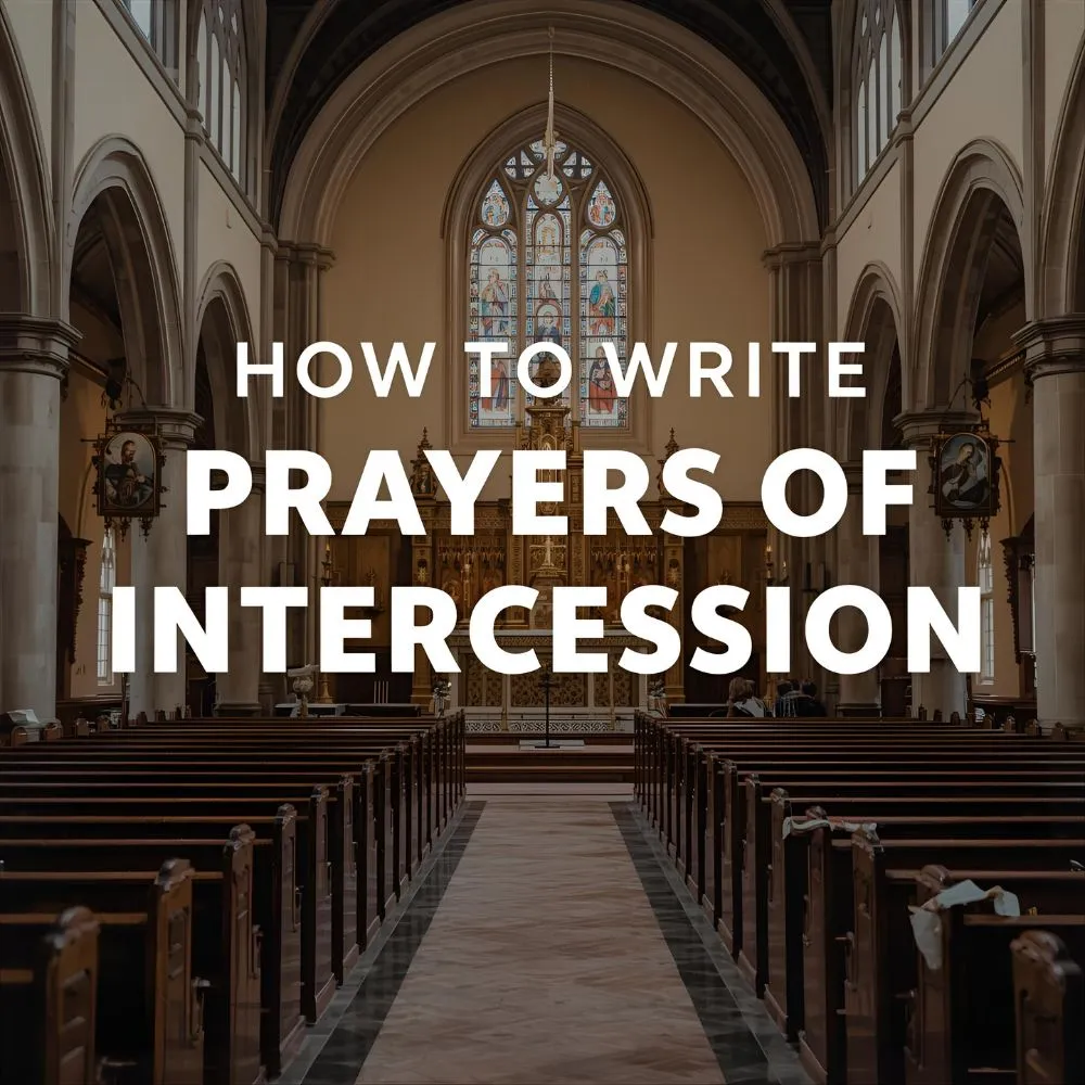 How to Write Prayers of Intercession