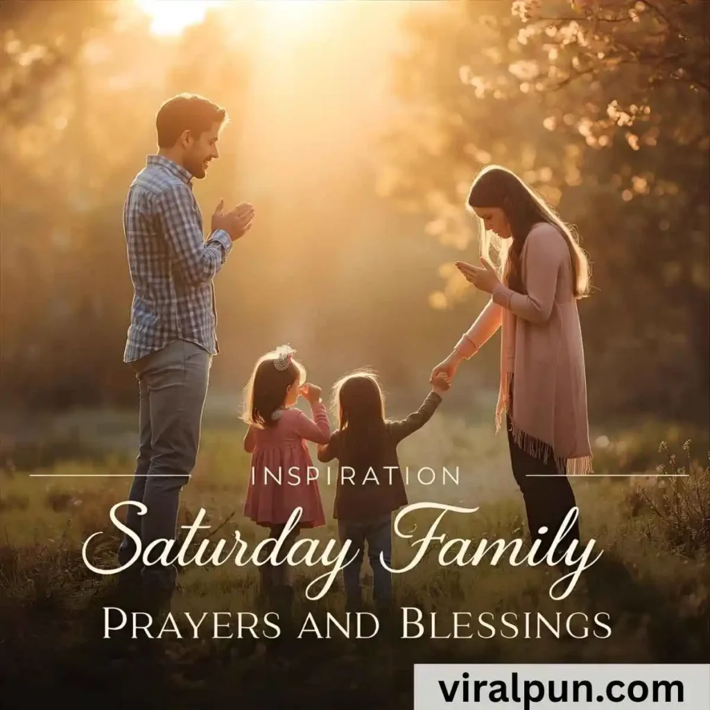 Inspiration Family Saturday Prayers and Blessings