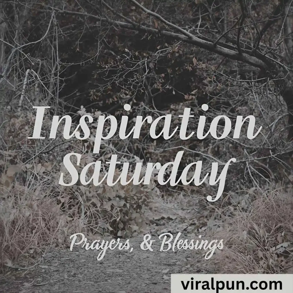 Inspiration Saturday Prayers and Blessings