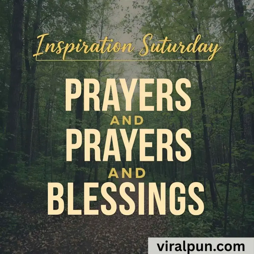 Inspiration Saturday Prayers and Blessings