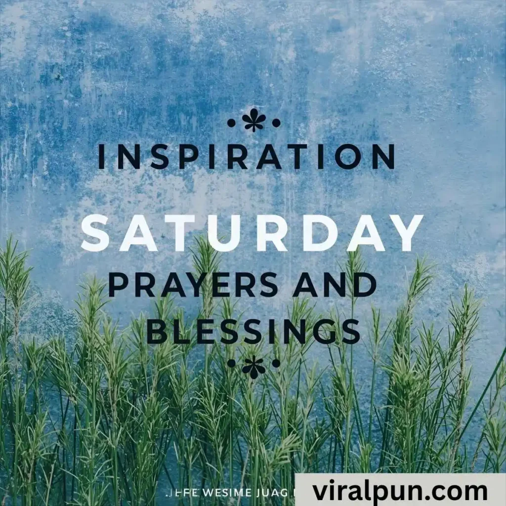 Inspiration Saturday Prayers and Blessings