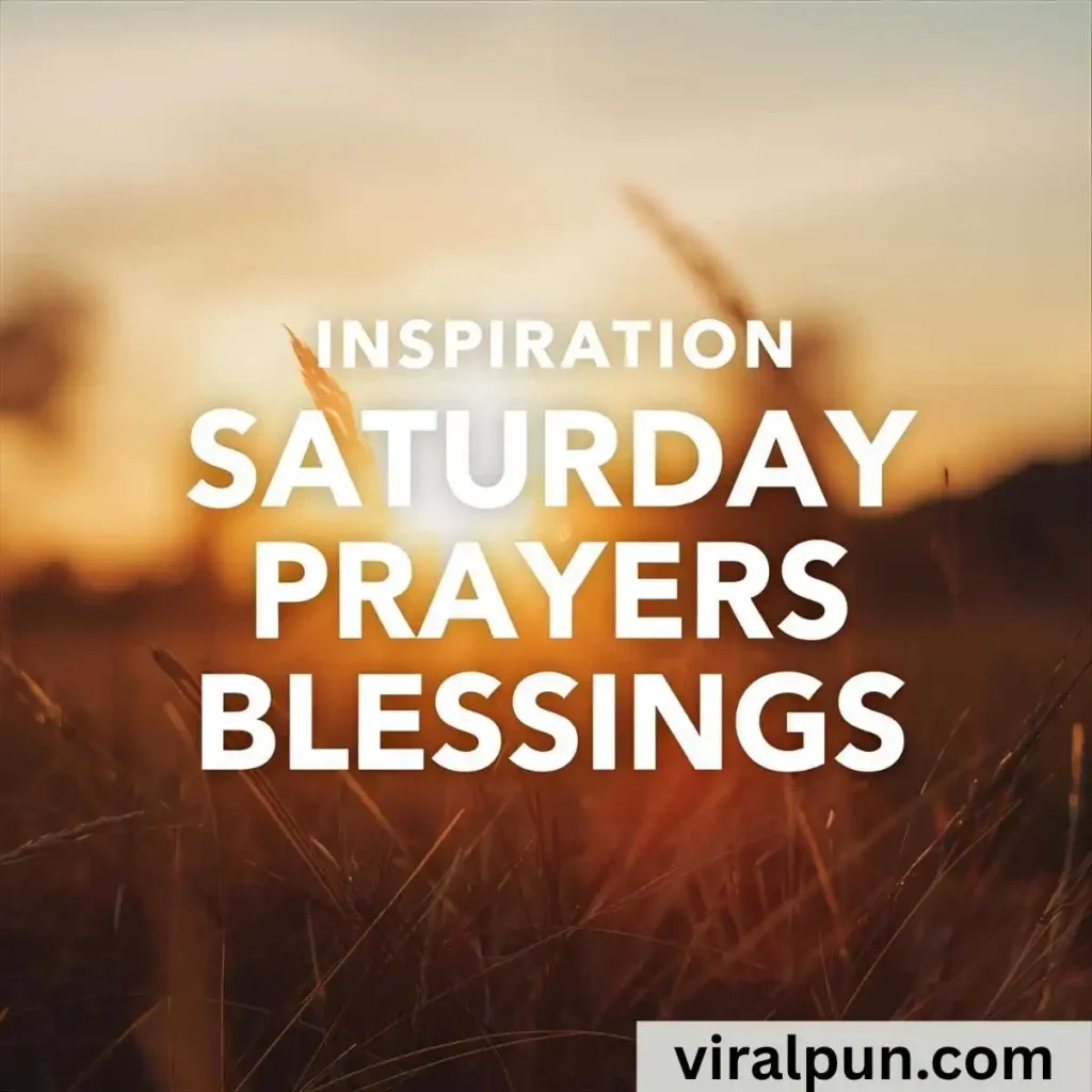Inspiration Saturday Prayers and Blessings