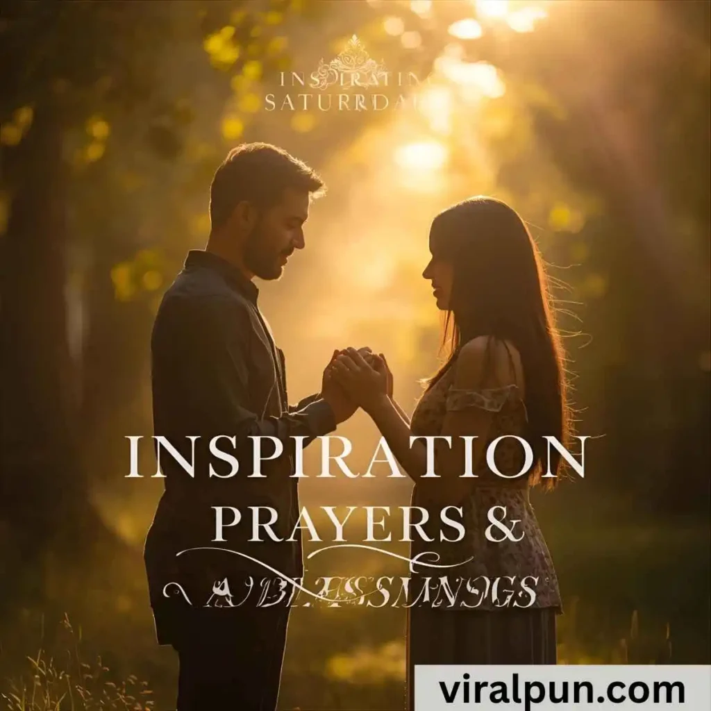 Inspiration Saturday Prayers and Blessings