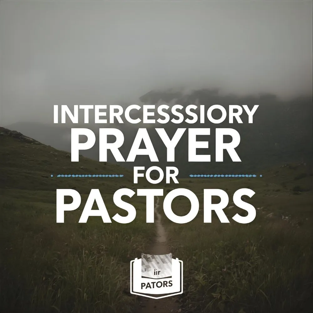 Intercessory Prayer for Pastors