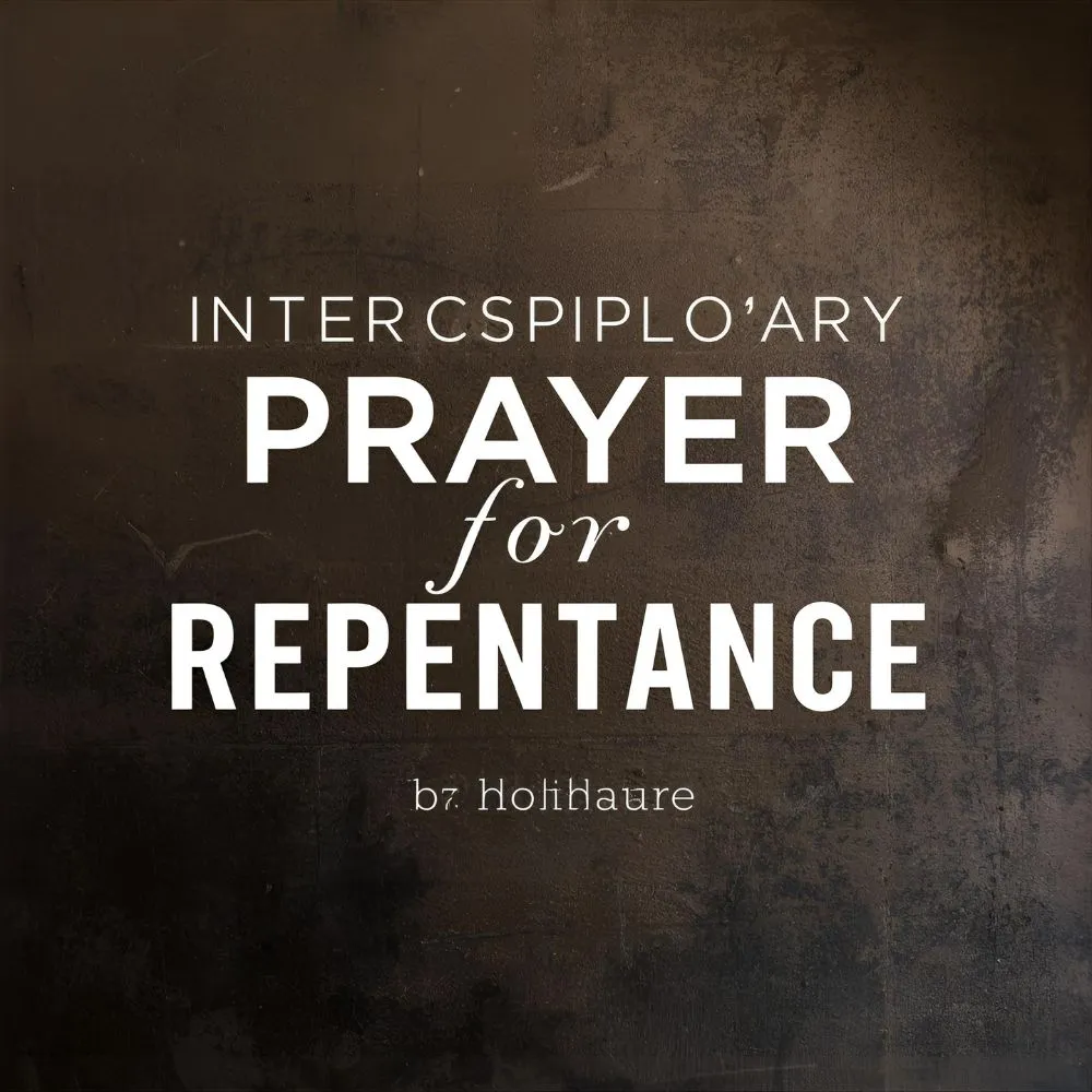Intercessory Prayer for Repentance