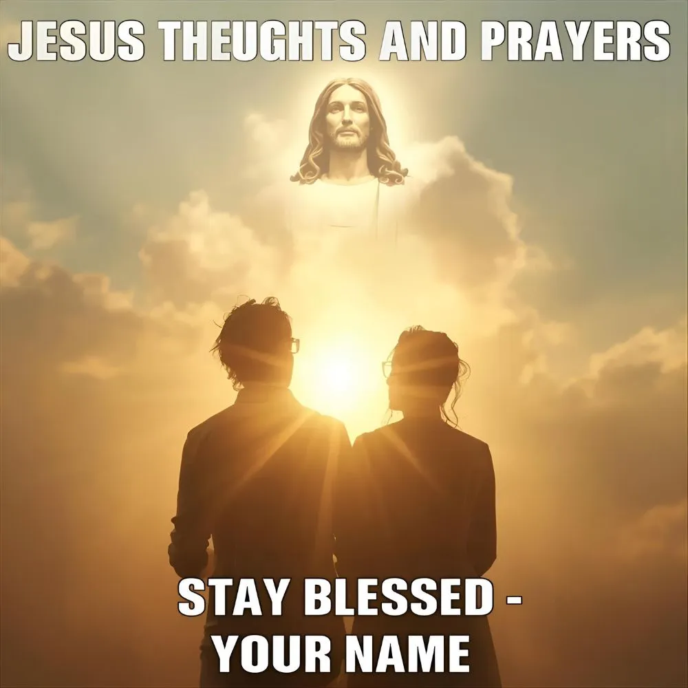 Jesus Thoughts and Prayers Meme