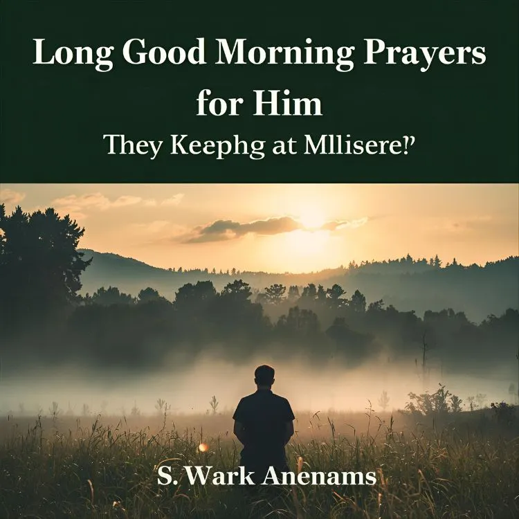 Long Good Morning Prayers for Him