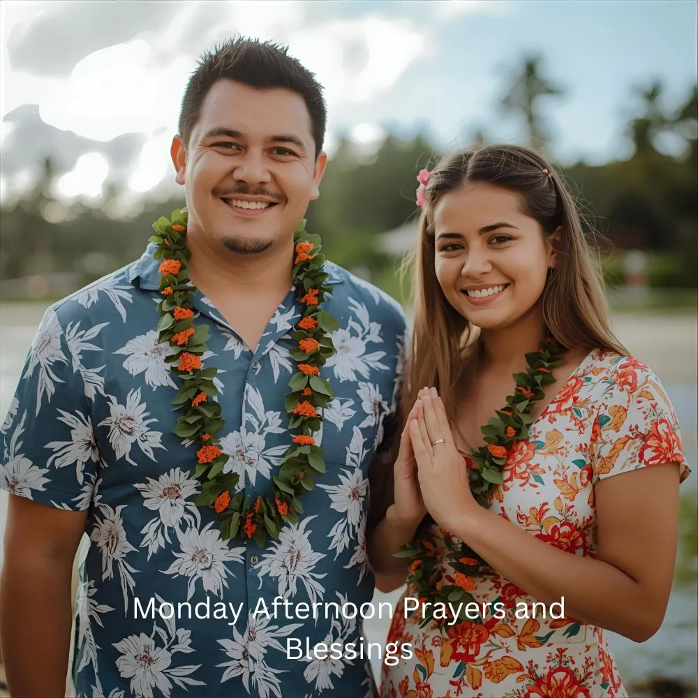 Monday Afternoon Prayers and Blessings
