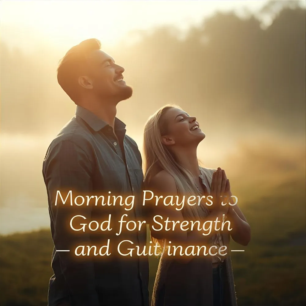 Morning Prayers to God for Strength and Guidance