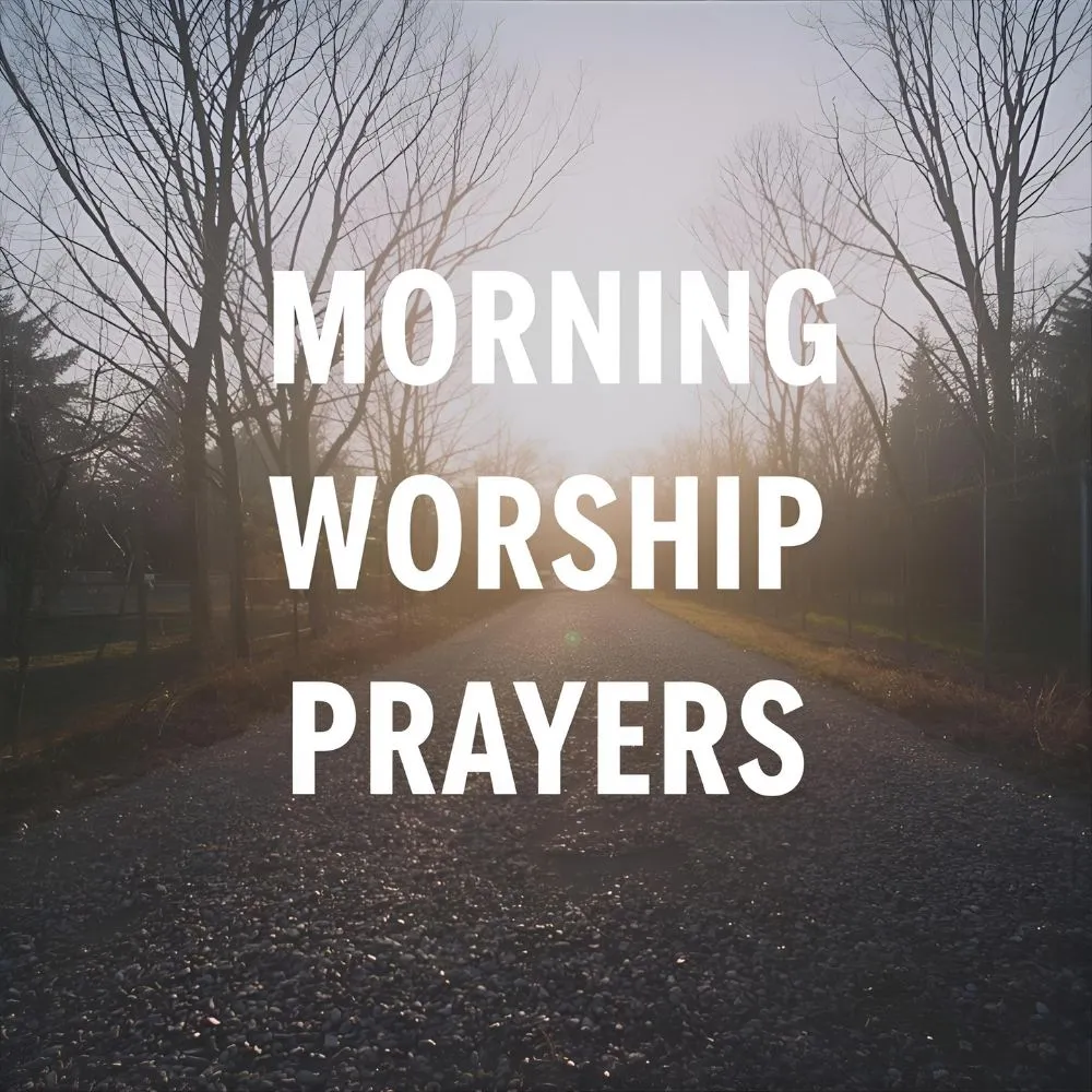 Morning Worship Prayers