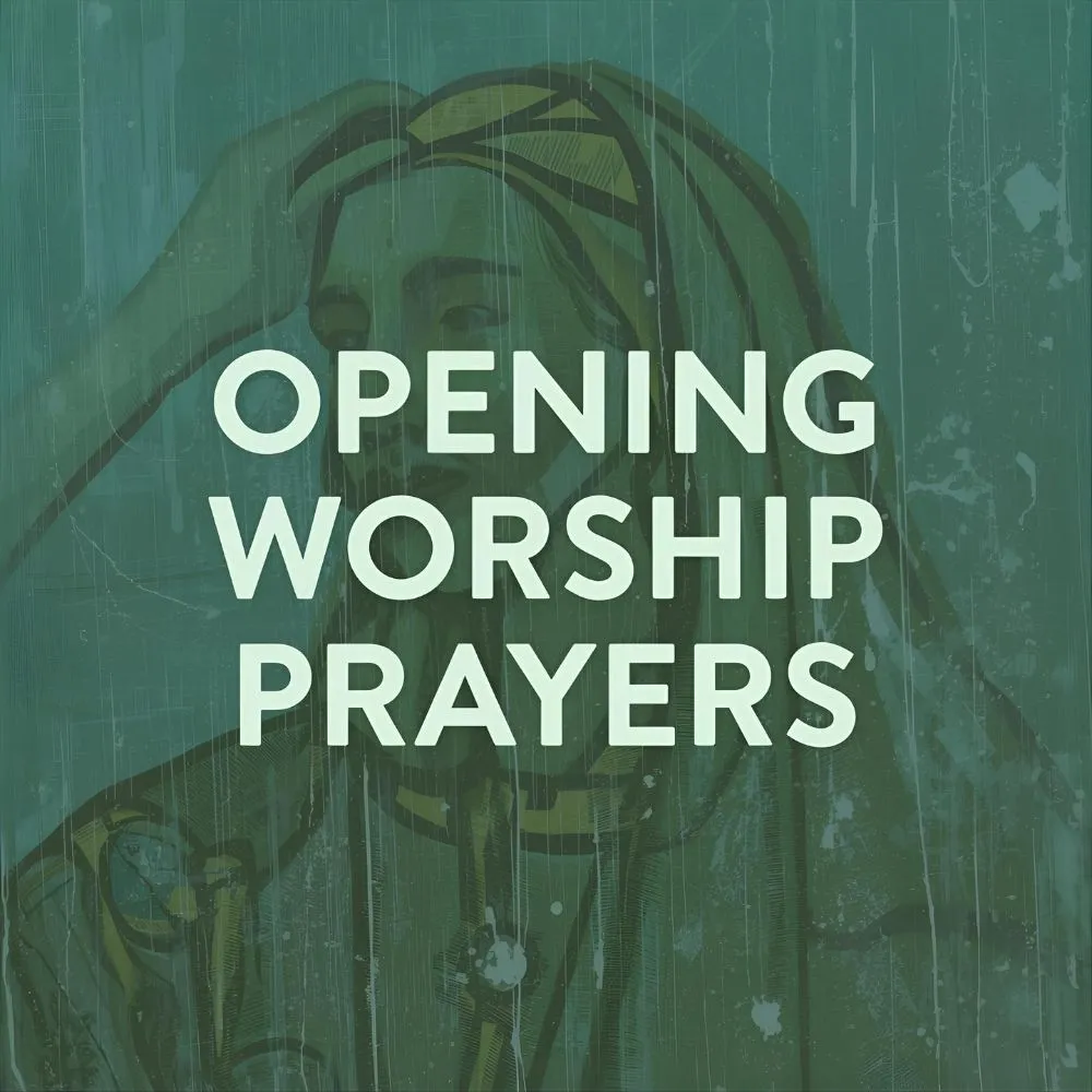 Opening Worship Prayers