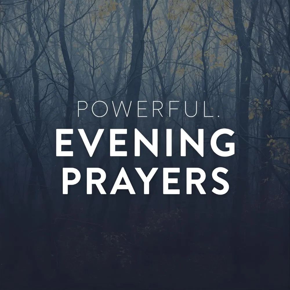Powerful Evening Prayers